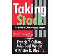 Taking Stock, ADVANCES IN CRIMINOLOGICAL THEORY