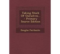 Taking Stock of Ourselves... - Primary Source Edition