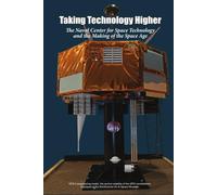 Taking Technology Higher: The Naval Center for Space Technology and the Making of the Space Age
