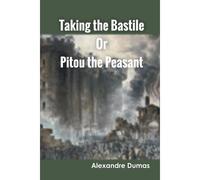 Taking The Bastile Or Pitou The Peasant