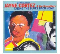 Jayne Cortez & Firespitters – Taking The Blues Back Home