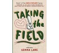 Taking The Field: A Ya Marching Arts Novel (March Forward)