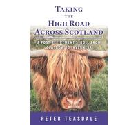 Taking the High Road Across Scotland: A Post-retirement Stroll from Glasgow to Inverness