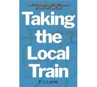 Taking The Local Train by P. J. Lamb P. J. Lamb (Auteur)