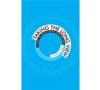 Taking the Long View by Richard Kilborn Richard Kilborn (Auteur)