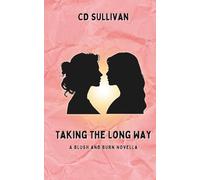 Taking the Long Way: A Smutty Sapphic Novella