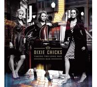 Taking the Long Way by Dixie Chicks