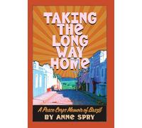 Taking the Long Way Home: A Peace Corps Memoir of Brazil