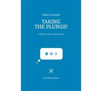 Taking the plunge! A different take on innovation - Alain Conrard - Cent Mille Milliards - broché - Essai