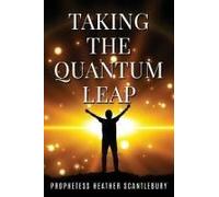 Taking The Quantum Leap