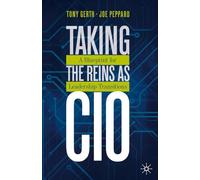 Taking the Reins As CIO: A Blueprint for Leadership Transitions