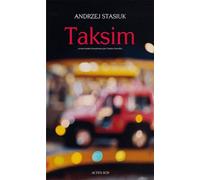 Andrzej Stasiuk – Taksim – Roman – Trad. Charles Zaremba – Broché (Actes Sud)