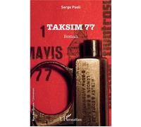 Taksim 77 Roman - Serge Paoli - L'harmattan - broché - Roman