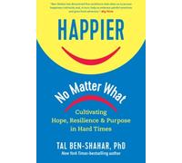 Tal Ben-Shahar Happier, No Matter What (Relié)
