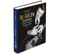 TAL FARLOW - Un Accord Parfait - Biographie / A Life in Jazz Guitar - Biography
