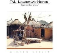 Tal Location and History Regaining Lost Ground - Gideon Baklit - Author Solutions Inc - Livre en Anglais Gideon BaklitGideon Baklit (Auteur)