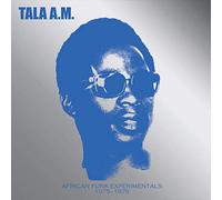 Tala A.M. - African Funk Experimentals 1975-1978 [Import]