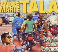 Tala Andre-Marie - Bend Skin Beats