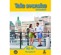 Tala svenska A2-B1: Schwedisch Übungsbuch