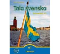 Tala Svenska Schwedisch A1. Lehrbuch