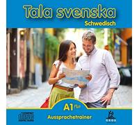 Tala svenska Schwedisch A1 Plus. CD. Aussprachetrainer