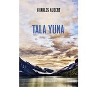 Tala Yuna Charles Aubert (Auteur)