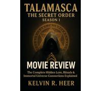 TALAMASCA: THE SECRET ORDER SEASON 1 MOVIE REVIEW: The Complete Hidden Lore, Rituals & Immortal Universe Connections Explained