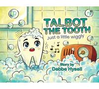 Talbot the Tooth: Just a Little Wiggy