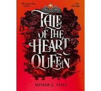 Tale of the heart queen Nisha J. Tuli (Auteur)