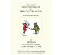 Tale of the Town Mouse and the Country Mouse Illis, Ben (Auteur)