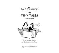 TaleFeathers: The Tiny Tales Treasury