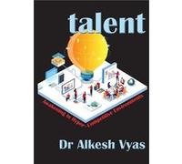 talent Awakening in HyperCompetitive Environments - Alkesh Vyas - Micro Lens Consulting - Livre en Anglais Alkesh VyasAlkesh Vyas (Auteur)