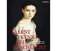 Talent Kein Kein Geschlecht: Malerinnen und Maler der Romantik auf Augenhöhe