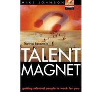 Talent Magnet Mike Johnson (Auteur)