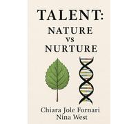 Talent: Nature vs Nurture