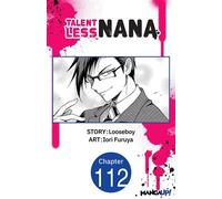Talentless Nana #112 - Looseboy - Manga UP! - ebook (ePub illustré) - Livre
