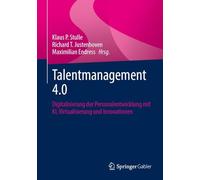 Talentmanagement 4.0: Digitalisierung der Personalentwicklung mit KI, Virtualisierung und Innovationen
