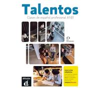 Talentos - Clases de español profesional A1-B1 - Livre + cahier Ed. Hybride