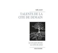 Talents De La Cité De Demain - Le Citadin Pense La Cité De 2050