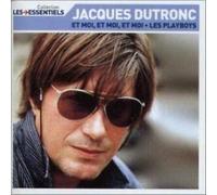 Talents essentiels : Jacques Dutronc - Et moi et moi et moi, Les playboys Dutronc, Jacques