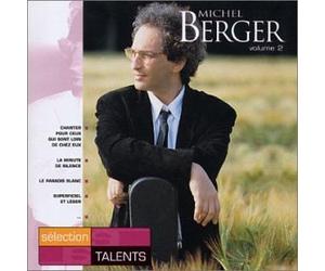 Talents essentiels : Michel Berger volume 2 : 1981 / 1992