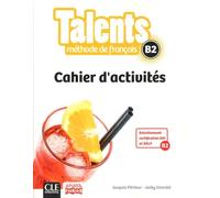Talents FLE Niveau B2 Cahier d'activités - version Anaya