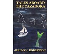 Tales Aboard the Cazadora