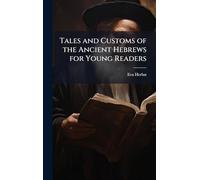 Tales and Customs of the Ancient Hebrews for Young Readers