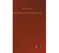 Tales And Legends Of The English Lakes