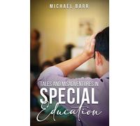 Tales And Misadventures In Special Education Paperback Book By Michael K. Barr
