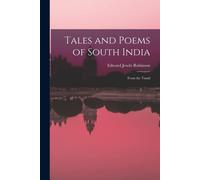 Tales And Poems Of South India: From The Tamil