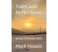 Tales and Reflections: on our Christian faith