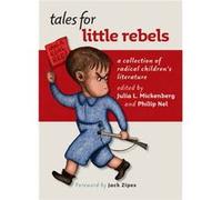 Tales for Little Rebels Jack David Zipes, Julia Mickenberg, Philip Nel (Auteur)