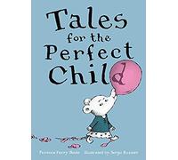 Tales For The Perfect Child